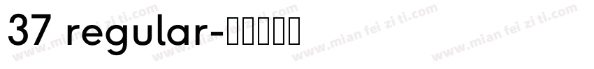 37 regular字体转换